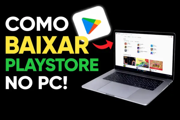 Como Baixar a Play Store no Notebook em Minutos: Guia 2026